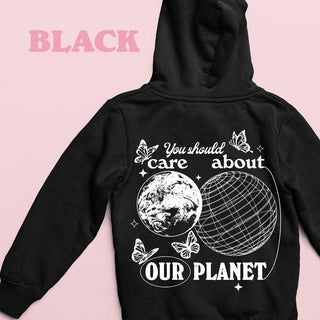 'You Should Care About Our Planet' Hoodie - Sweatshirts & Hoodies - Kinder Planet Company