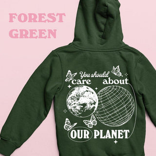 'You Should Care About Our Planet' Hoodie - Sweatshirts & Hoodies - Kinder Planet Company